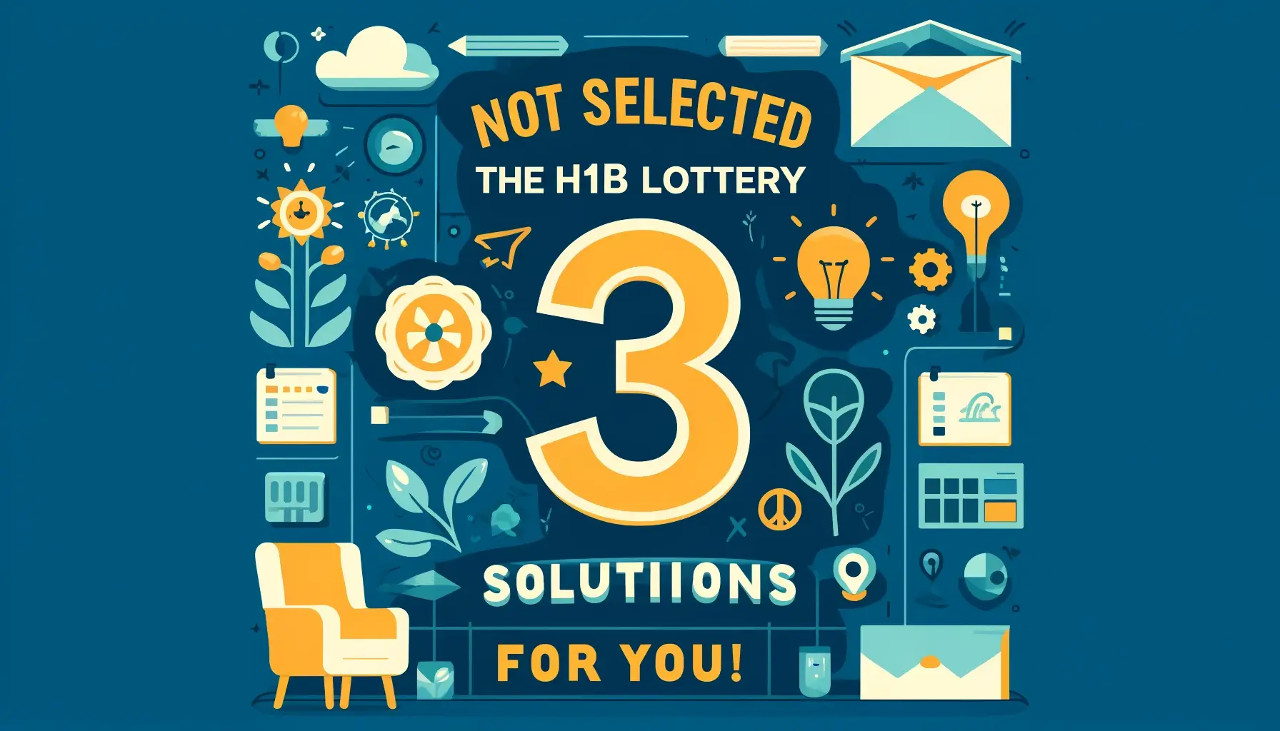 Not Selected In The H1b Lottery, Here Are 3 Solutions For You!